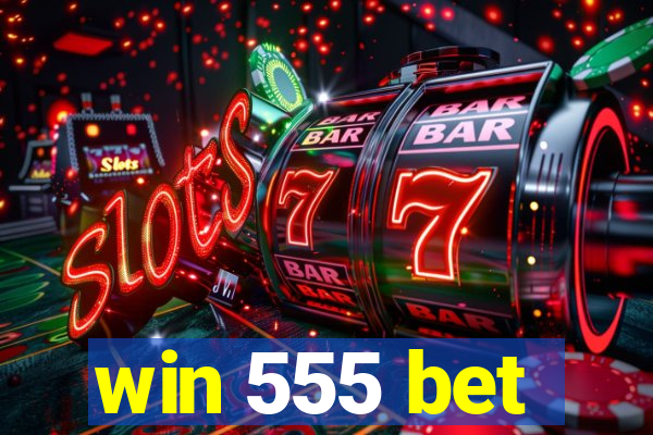 win 555 bet